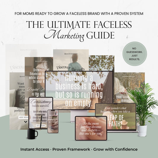The Ultimate Faceless Marketing Guide | Proven System for Mompreneurs
